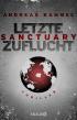 Sanctuary - Letzte Zuflucht: Thriller