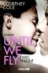 Until We Fly - Ewig vereint: Roman