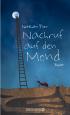Nachruf auf den Mond: Roman