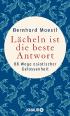 Lächeln ist die beste Antwort - 88 Wege asiatischer Gelassenheit