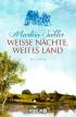 Weiße Nächte, weites Land