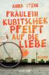 Fräulein Kubitschek pfeift auf die Liebe