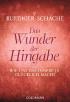 Das Wunder der Hingabe