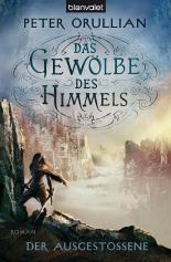 Das Gewölbe des Himmels - Der Ausgestoßene