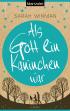Als Gott ein Kaninchen war