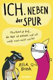 Ich. Neben der Spur