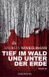 Tief im Wald und unter der Erde