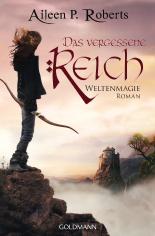 Weltenmagie - Das vergessene Reich