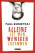 Alleine ist man weniger zusammen