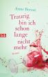 Traurig bin ich schon lange nicht mehr