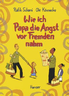 Wie ich Papa die Angst vor Fremden nahm