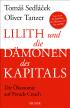 Lilith und die Dämonen des Kapitals - Die Ökonomie auf Freuds Couch