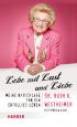 Lebe mit Lust und Liebe: Meine Ratschläge für ein erfülltes Leben