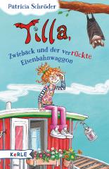 Tilla, Zwieback und der verrückte Eisenbahnwaggon