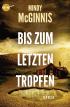 Bis zum letzten Tropfen