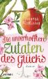 Die unverhofften Zutaten des Glücks