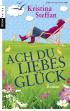 Ach du Liebesglück