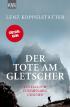 Der Tote am Gletscher: Ein Fall für Commissario Grauner