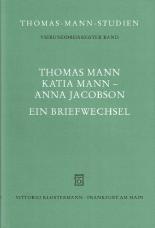 Thomas Mann, Katia Mann - Anna Jacobson. Ein Briefwechsel