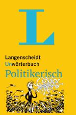 Unwörterbuch Politikerisch