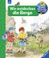 Wieso? Weshalb? Warum? - Wir entdecken die Berge