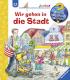 Wieso? Weshalb? Warum? junior - Wir gehen in die Stadt