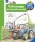 Wieso? Weshalb? Warum? - Fahrzeuge auf dem Bauernhof
