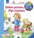 Wieso? Weshalb? Warum? junior - Zähne putzen, Pipi machen