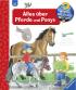 Wieso? Weshalb? Warum? - Alles über Pferde und Ponys