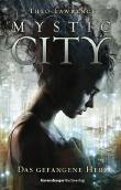 Mystic City - Das gefangene Herz