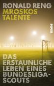 Mroskos Talente - Das erstaunliche Leben eines Bundesliga-Scouts