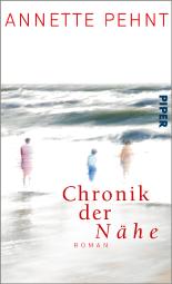 Chronik der Nähe: Roman
