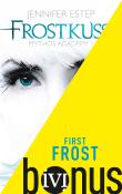 First Frost: Die Kurzgeschichte zum Roman »Frostkuss«