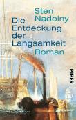 Die Entdeckung der Langsamkeit: Roman