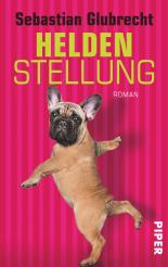 Heldenstellung: Roman