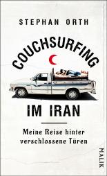 Couchsurfing im Iran: Meine Reise hinter verschlossene Türen