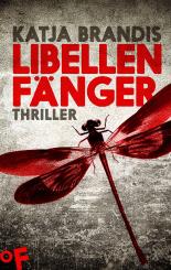 Libellenfänger: Thriller