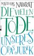 Die vielen Tode unseres Opas Jurek