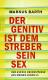 Der Genitiv ist dem Streber sein Sex