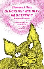 Glücklich wie Blei im Getreide