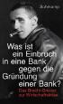 "Was ist ein Einbruch in eine Bank gegen die Gründung einer Bank?" - Das Brecht-Brevier zur Wirtschaftskrise