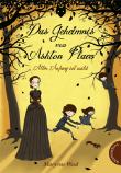 Das Geheimnis von Ashton Place, Band 1: Aller Anfang ist wild