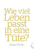 Wie viel Leben passt in eine Tüte?