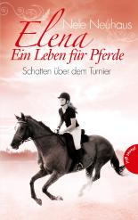 Elena - Ein Leben für Pferde - Schatten über der dem Turnier
