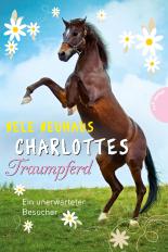 Charlottes Traumpferd, Band 3: Ein unerwarteter Besucher