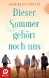 Dieser Sommer gehört noch uns