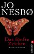 Das fünfte Zeichen: Harry Holes fünfter Fall (Ein Harry-Hole-Krimi)