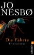 Die Fährte: Harry Holes vierter Fall (Ein Harry-Hole-Krimi)