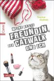 Meine beste Freundin, der Catwalk und ich