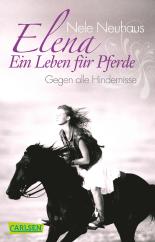 Elena - Ein Leben für Pferde, Band 1: Gegen alle Hindernisse